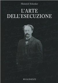 L' arte dell'esecuzione - Heinrich Schenker - copertina