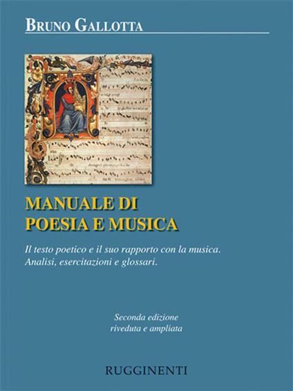 Manuale di poesia e musica. Il testo poetico e il suo rapporto con la musica. Analisi, esercitazioni e glossari - Bruno Gallotta - ebook