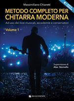 Metodo completo per chitarra moderna. Ad uso dei licei musicali, accademie e conservatori. Con File audio per il download. Vol. 1