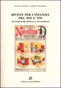 Riviste per l'infanzia fra '800 e '900 dai fondi della Biblioteca Alessandrina - Silvana Marini,Alberto Raffaelli - 2