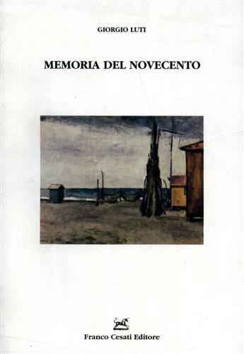 Memoria del Novecento - Giorgio Luti - 3