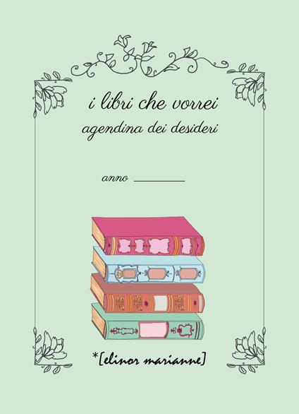 I libri che vorrei. Agendina dei desideri - copertina