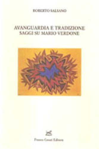 Avanguardia e tradizione. Saggi su Mario Verdone - Roberto Salsano - copertina