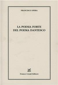 La poesia forte del poema dantesco - Francesco Spera - copertina