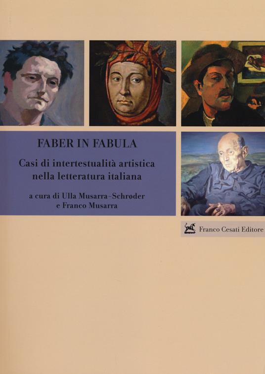 Faber in fabula. Casi di intertestualità artistica nella letteratura italiana - copertina