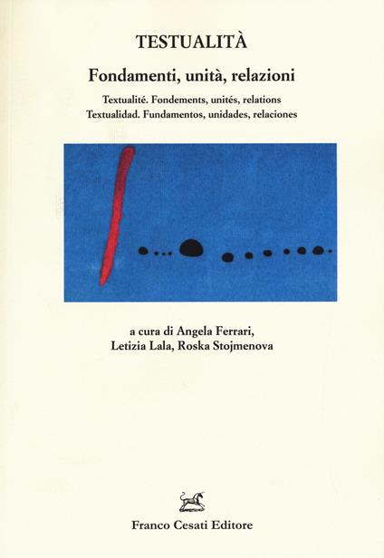 Testualità. Fondamenti, unità, relazioni. Ediz. italiana, francese e spagnola - copertina