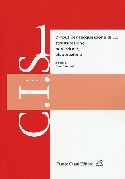 L' input per l'acquisizione di L2: strutturazione, percezione, elaborazione - copertina