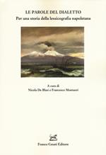 Le parole del dialetto. Per una storia della lessicografia napoletana