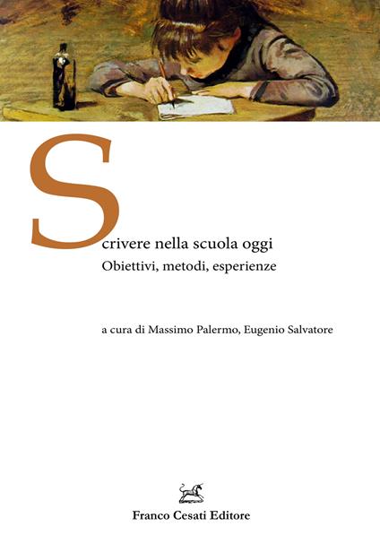 Scrivere nella scuola oggi. Obiettivi, metodi, esperienze - copertina