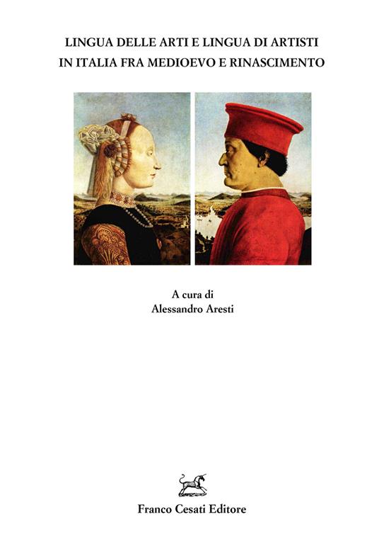 Lingua delle arti e lingua degli artisti in Italia fra Medioevo e Rinascimento - copertina