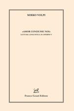 «Amor condusse noi». Lettura linguistica di Inferno V