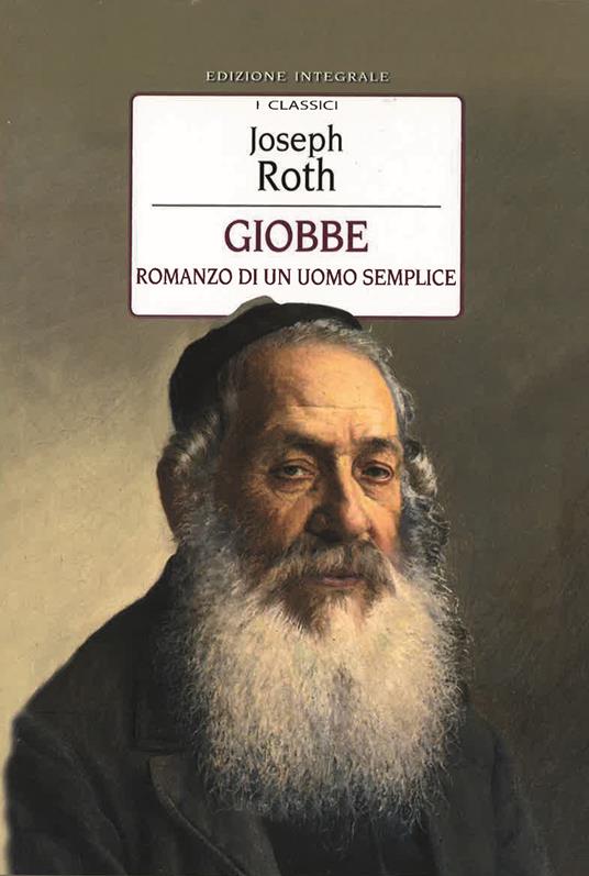 Giobbe. Romanzo di un uomo semplice. Ediz. integrale - Joseph Roth - copertina