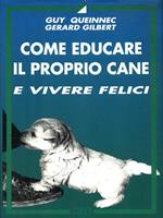 Come educare il proprio cane e vivere felici