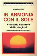 In armonia con il sole. Vita sana nel ritmo delle stagioni - Benno Werner - copertina