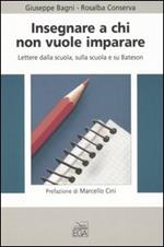 Insegnare a chi non vuole imparare. Lettere dalla scuola, sulla scuola e su Bateson