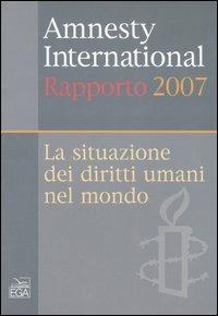 Amnesty International. Rapporto 2007. La situazione dei diritti umani nel mondo - copertina