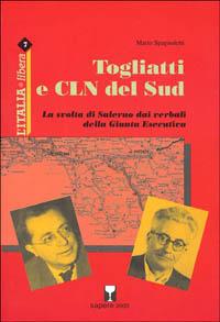 Togliatti e CLN del Sud. La svolta di Salerno dai verbali della giunta esecutiva - copertina