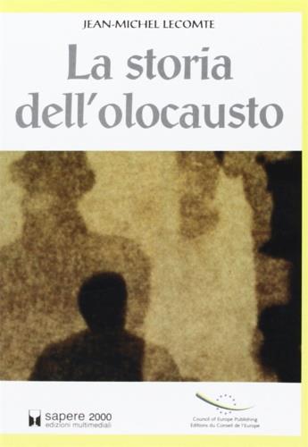 La storia dell'olocausto. Memoria per le giovani generazioni - Jean-Michel Lecomte - copertina