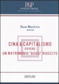 Cina & capitalismo. Ovvero un matrimonio «quasi» riuscito - copertina