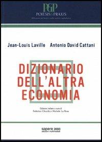 Dizionario dell'altra economia - Jean-Louis Laville,Antonio D. Cattani - copertina