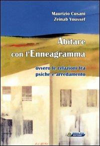 Abitare con l'Enneagramma. Ovvero le relazioni fra psiche e arredamento - Maurizio Cusani,Zeinab Youssef - copertina