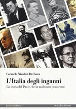 L' Italia degli inganni. La storia del Paese che in molti non conoscono