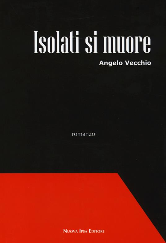 Isolati si muore - Angelo Vecchio - copertina