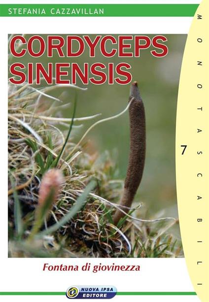 Cordyceps sinensis. Fontana di giovinezza - Stefania Cazzavillan - ebook