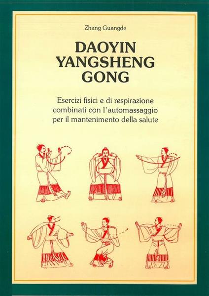 Daoyin yangsheng gong. Esercizi fisici e di respirazione per il mantenimento della salute - Guangde Zhang,M. Poma - ebook