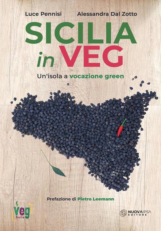 Sicilia in veg. Un'isola a vocazione green - Luce Pennisi,Alessandra Dal Zotto - copertina