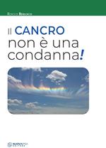 Il cancro non è una condanna!