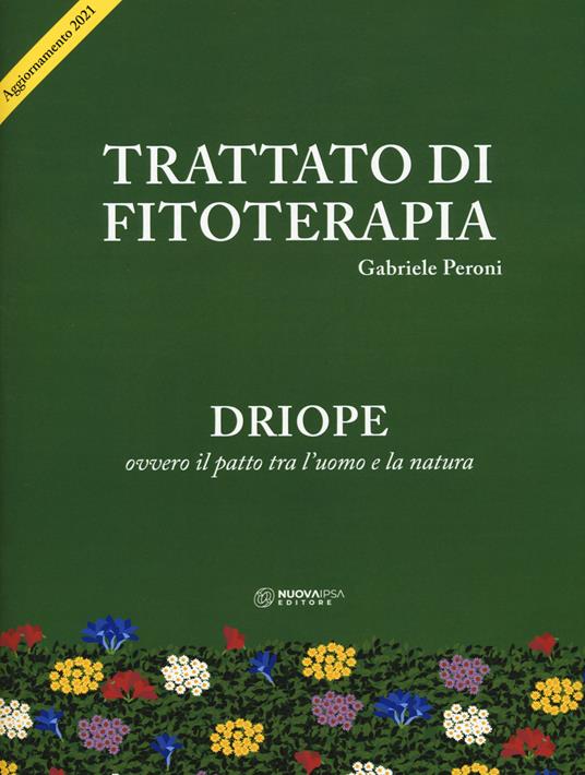 Trattato di fitoterapia. Aggiornamento Driope ovvero il patto tra l'uomo e la natura - Gabriele Peroni - copertina