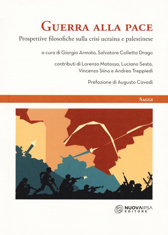 Guerra alla pace. Prospettive filosofiche sulla crisi ucraina e palestinese - copertina