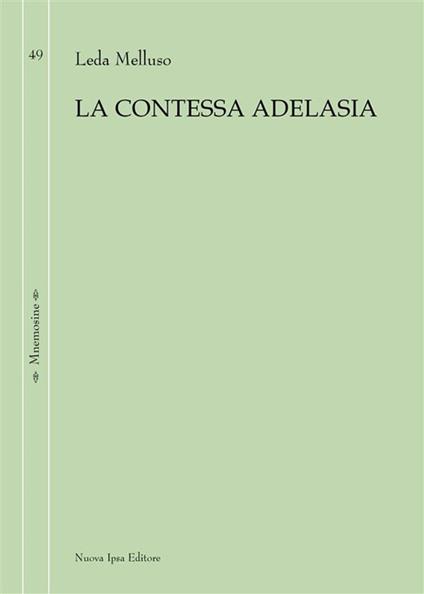 La contessa Adelasia - Leda Melluso - ebook