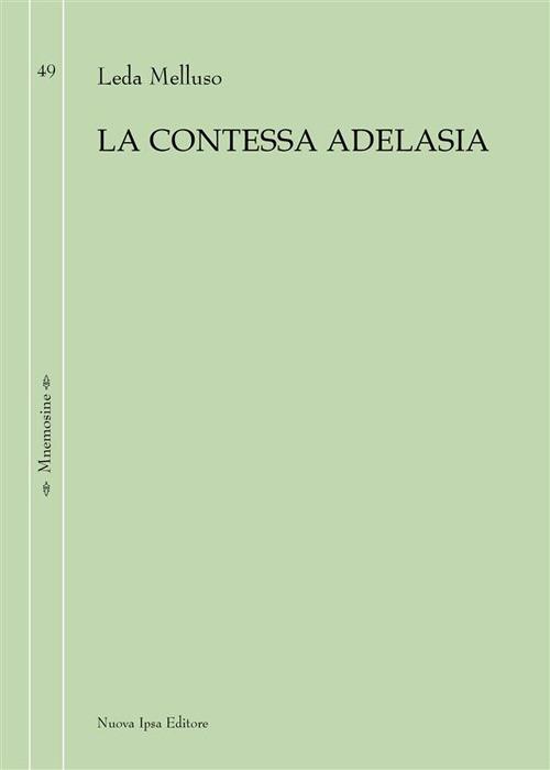 La contessa Adelasia - Leda Melluso - ebook