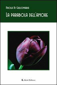 La parabola dell'amore - Paola Di Giuliomaria - copertina