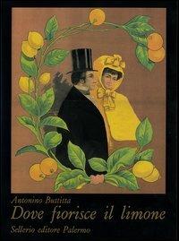Dove fiorisce il limone. Ediz. italiana, inglese, francese e tedesca - Antonino Buttitta - copertina