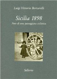 Sicilia 1898. Note di una passeggiata ciclistica - Luigi V. Bertarelli - copertina