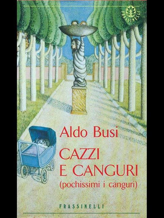 Cazzi e canguri (pochissimi i canguri) - Aldo Busi - copertina
