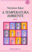 A temperatura ambiente - Nicholson Baker - copertina