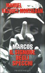 Marcos. Il signore degli specchi