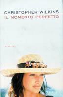 Il momento perfetto - Christopher Wilkins - copertina