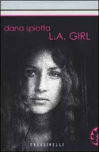 L.A. girl - Dana Spiotta - copertina