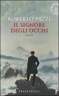 Il signore degli occhi - Roberto Pazzi - copertina