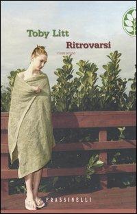 Ritrovarsi - Toby Litt - copertina