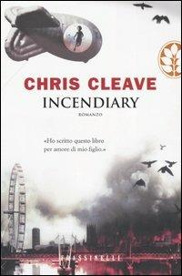 Incendiary - Chris Cleave - 3