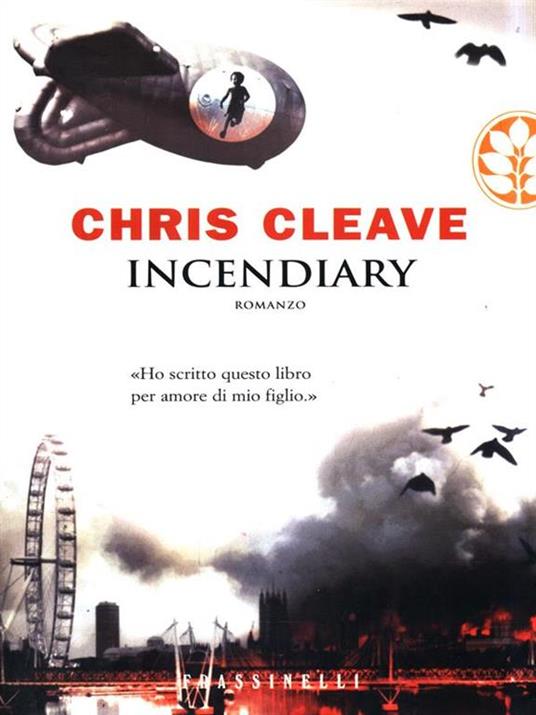 Incendiary - Chris Cleave - 5