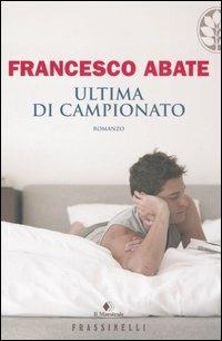 Ultima di campionato - Francesco Abate - copertina