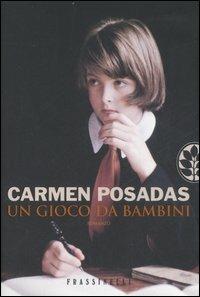 Un gioco da bambini - Carmen Posadas - copertina