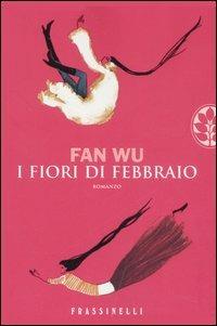 I fiori di febbraio - Fan Wu - copertina